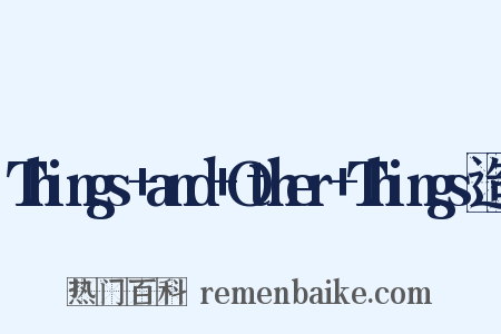 Things+and+Other+Things造句是什么意思的图片